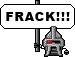 :frack: