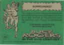 Filename=Topps_Buck_Rogers_049.jpg
Filesize=38KiB
Dimensions=415x296
Date added=Feb 14, 2015 Topps_Buck_Rogers_049.jpg