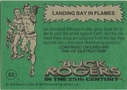 Filename=Topps_Buck_Rogers_123.jpg
Filesize=43KiB
Dimensions=422x300
Date added=Feb 14, 2015 Topps_Buck_Rogers_123.jpg
